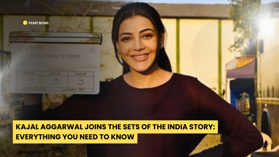 Kajal Aggarwal Joins the Sets of The India Story: Everything You Need to Know