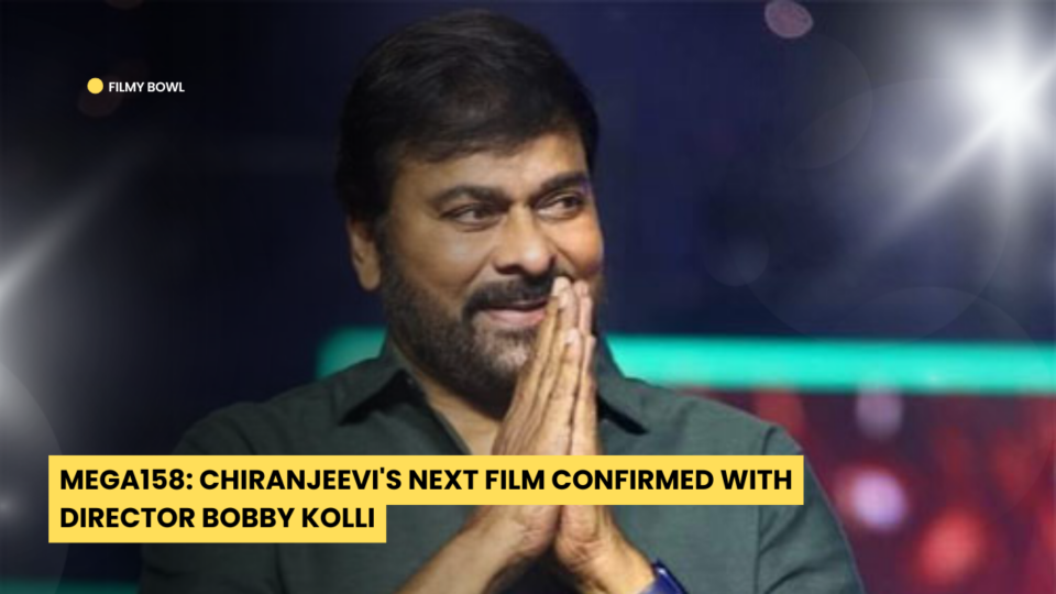 Mega158: Chiranjeevi's Next Film Confirmed with Director Bobby Kolli