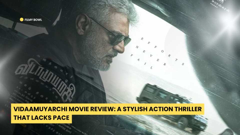 Vidaamuyarchi Movie Review: A Stylish Action Thriller That Lacks Pace