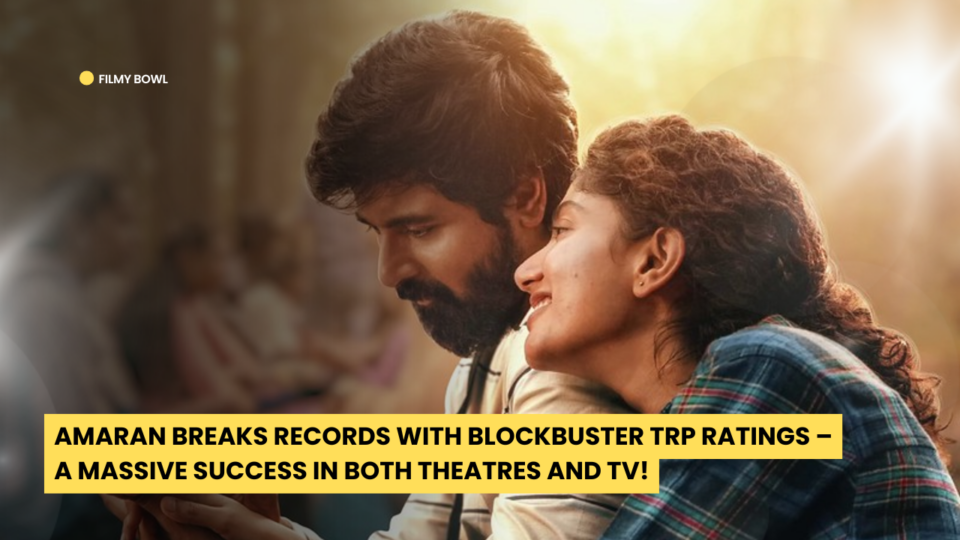 Amaran Breaks Records with Blockbuster TRP Ratings – A Massive Success in Both Theatres and TV!