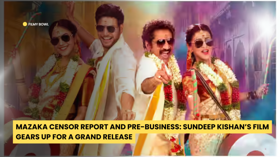 Mazaka Censor Report and Pre-Business: Sundeep Kishan’s Film Gears Up for a Grand Release