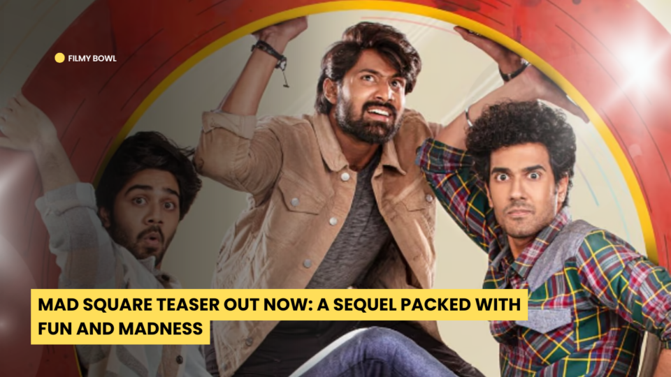 MAD Square Teaser Out Now: A Sequel Packed with Fun and Madness