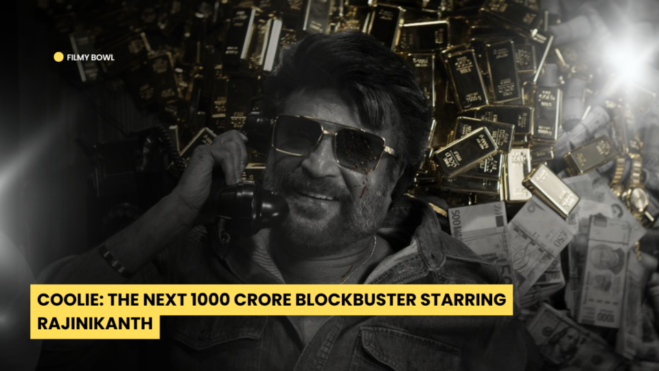 Coolie: The Next 1000 Crore Blockbuster Starring Rajinikanth