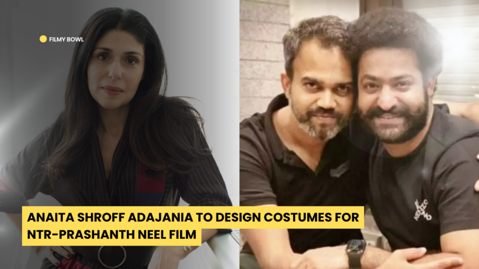 Anaita Shroff Adajania to Design Costumes for NTR-Prashanth Neel Film