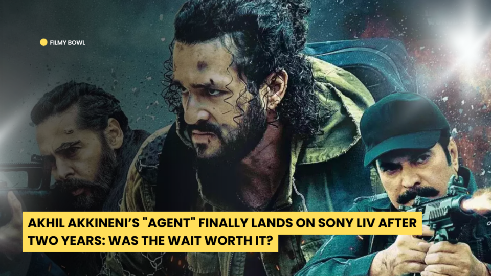 Akhil Akkineni’s "Agent" Finally Lands on Sony LIV After Two Years: Was the Wait Worth It?