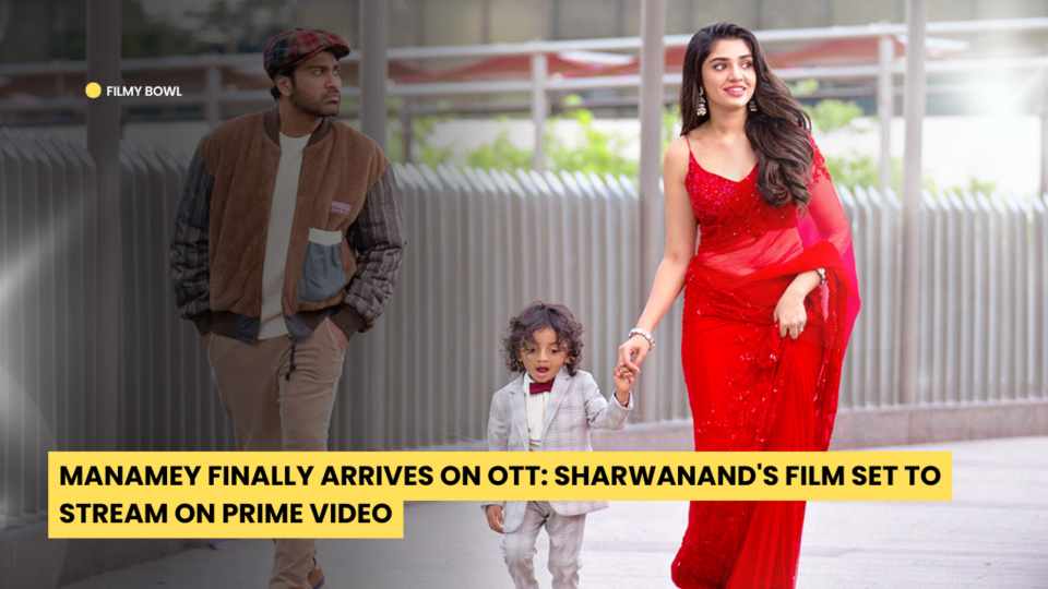 Manamey Finally Arrives on OTT: Sharwanand's Film Set to Stream on Prime Video