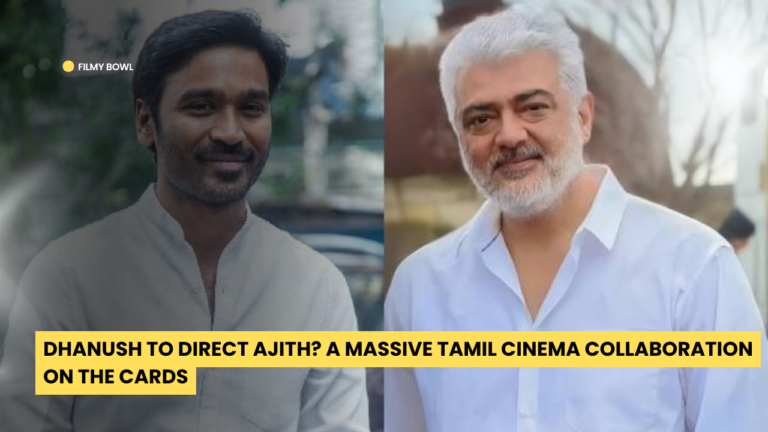 Dhanush to Direct Ajith? A Massive Tamil Cinema Collaboration on the Cards