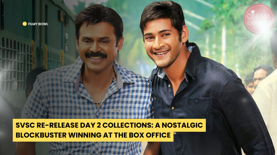 SVSC Re-Release Day 2 Collections: A Nostalgic Blockbuster Winning at the Box Office