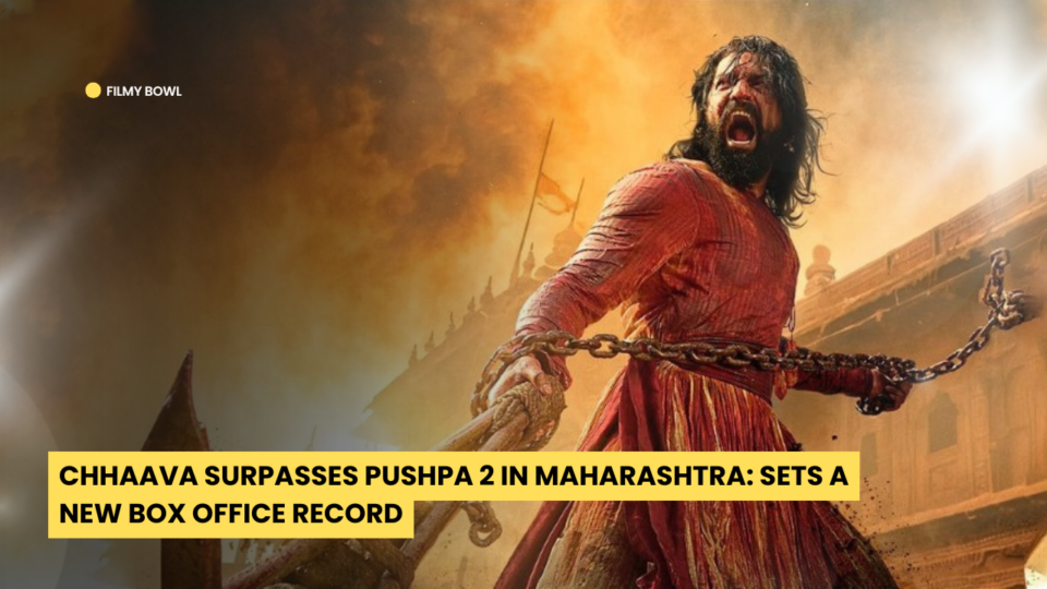 Chhaava Surpasses Pushpa 2 in Maharashtra: Sets a New Box Office Record