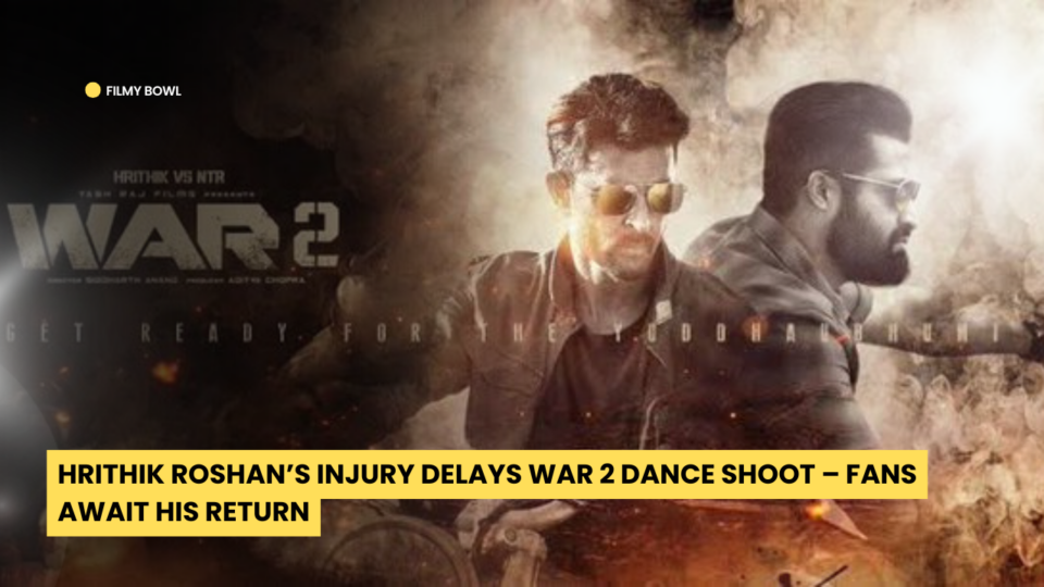 Hrithik Roshan’s Injury Delays War 2 Dance Shoot – Fans Await His Return