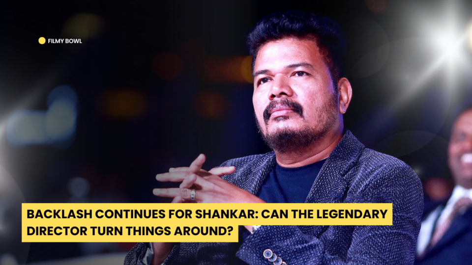 Backlash Continues for Shankar: Can the Legendary Director Turn Things Around?