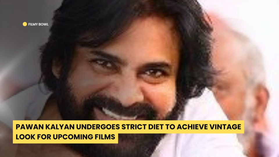 Pawan Kalyan Undergoes Strict Diet to Achieve Vintage Look for Upcoming Films