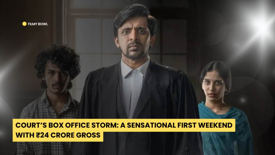 Court’s Box Office Storm: A Sensational First Weekend with ₹24 Crore Gross