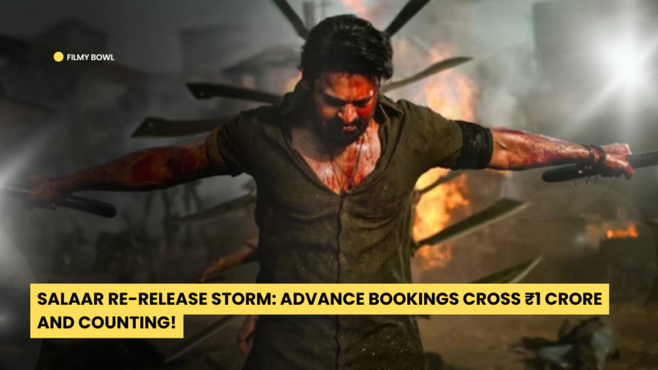 Salaar Re-Release Storm: Advance Bookings Cross ₹1 Crore and Counting!