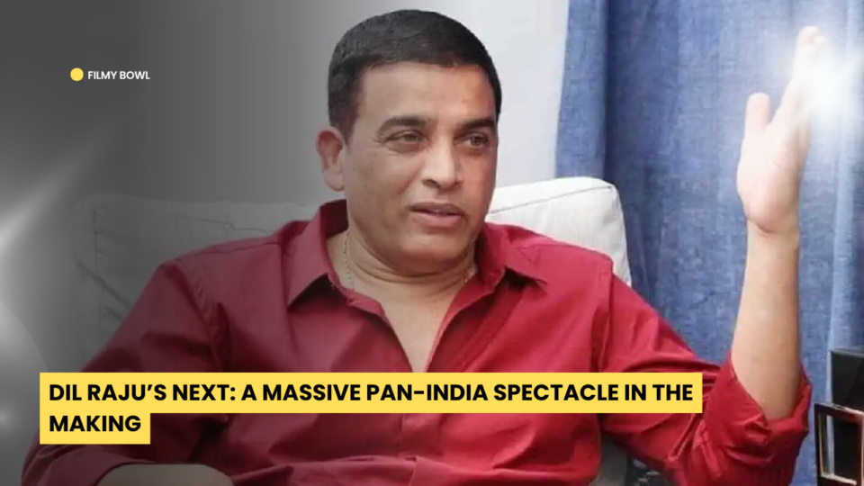 Dil Raju Next: A Massive Pan-India Spectacle in the Making