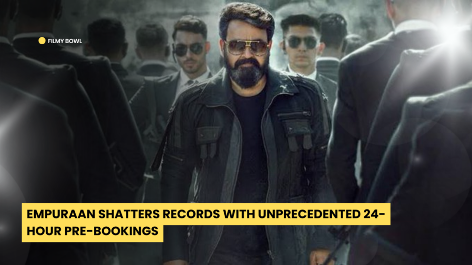 Empuraan Shatters Records with Unprecedented 24-Hour Pre-Bookings