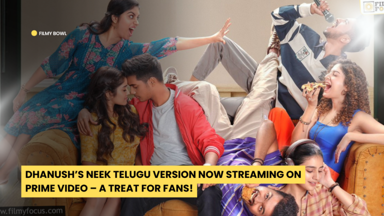 Dhanush’s NEEK Telugu Version Now Streaming on Prime Video – A Treat for Fans!