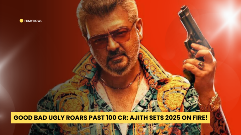 Good Bad Ugly Roars Past 100 Cr: Ajith Sets 2025 on Fire!