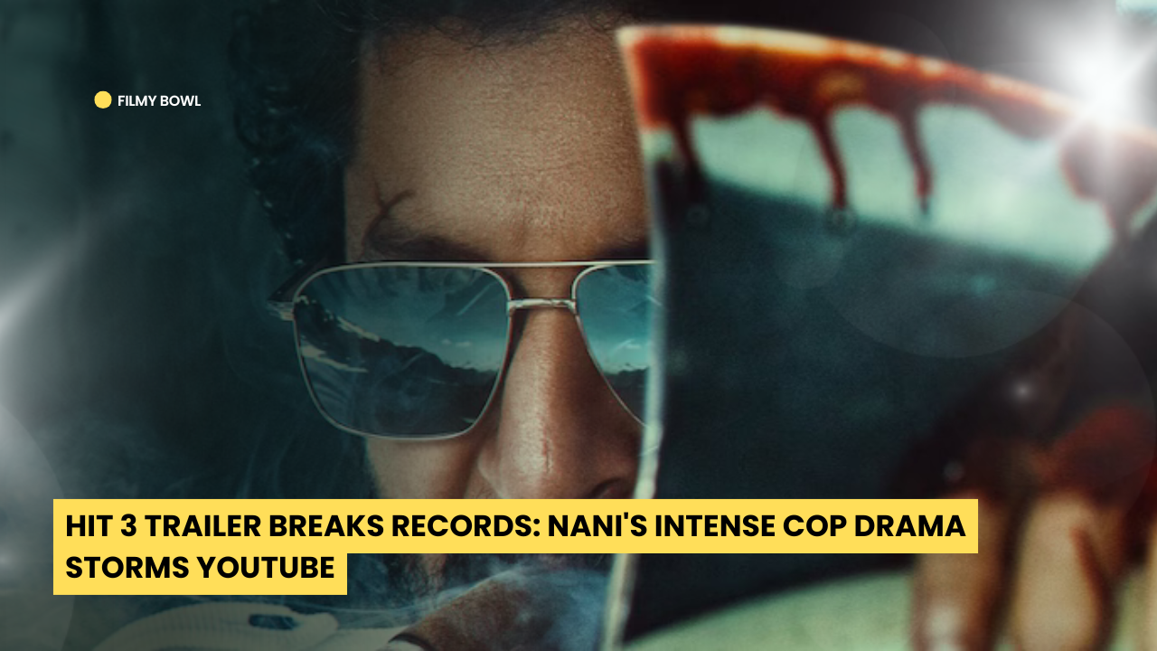 Hit 3 Trailer Breaks Records: Nani's Intense Cop Drama Storms YouTube