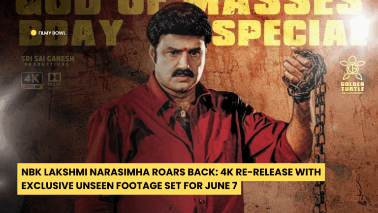 NBK Lakshmi Narasimha Roars Back: 4K Re-Release with Exclusive Unseen Footage Set for June 7