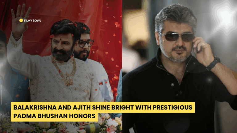 Balakrishna and Ajith Shine Bright with Prestigious Padma Bhushan Honors