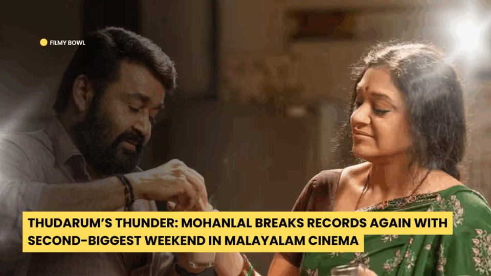 Thudarum’s Thunder: Mohanlal Breaks Records Again with Second-Biggest Weekend in Malayalam Cinema