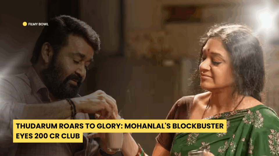 Thudarum Roars to Glory: Mohanlal's Blockbuster Eyes 200 Cr Club
