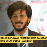 Two Major Roles Slip Away from Dulquer Salmaan: Fans Left Wondering What Could Have Been