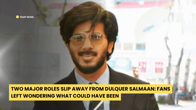 Two Major Roles Slip Away from Dulquer Salmaan: Fans Left Wondering What Could Have Been