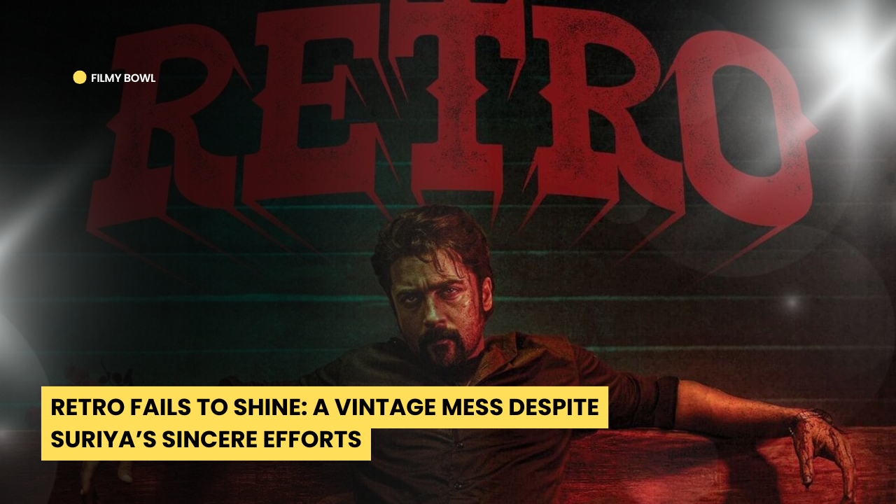 Retro Fails to Shine: A Vintage Mess Despite Suriya’s Sincere Efforts