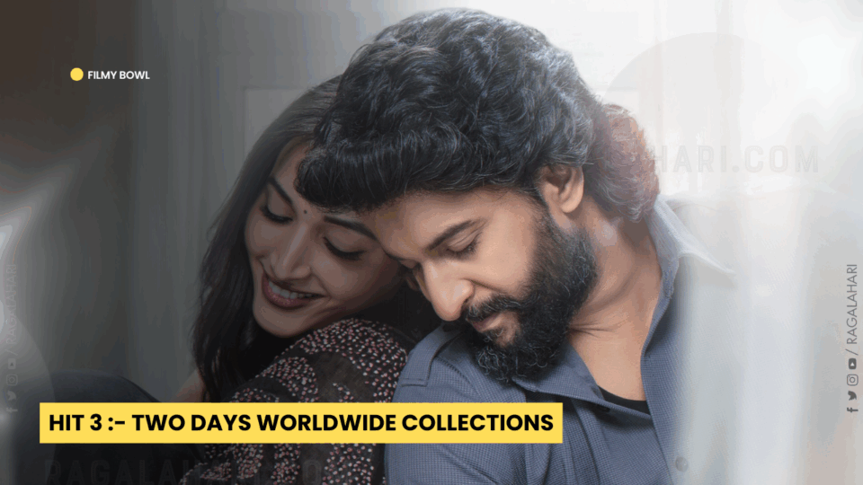 HIT 3 :- Two Days Worldwide Collections