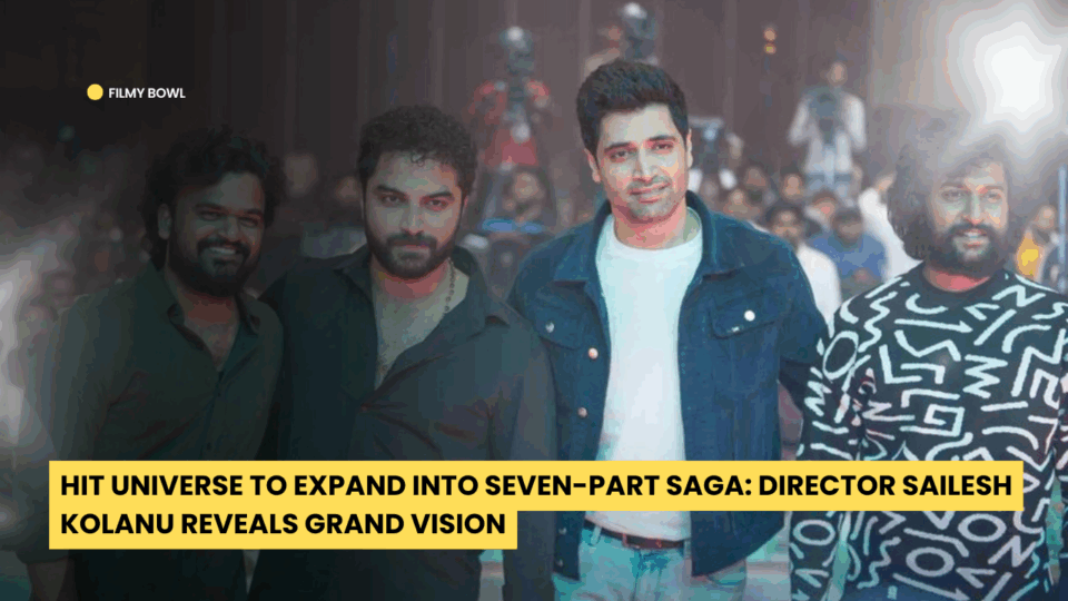 HIT Universe to Expand into Seven-Part Saga: Director Sailesh Kolanu Reveals Grand Vision