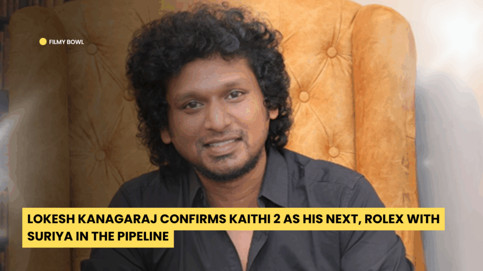 Lokesh Kanagaraj Confirms Kaithi 2 as His Next, Rolex with Suriya in the Pipeline