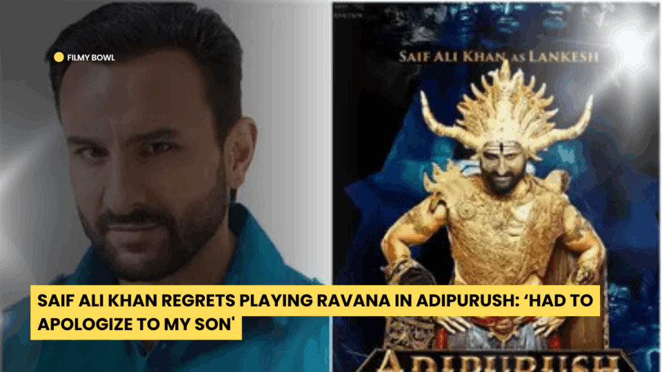 Saif Ali Khan Regrets Playing Ravana in Adipurush: ‘Had to Apologize to My Son'