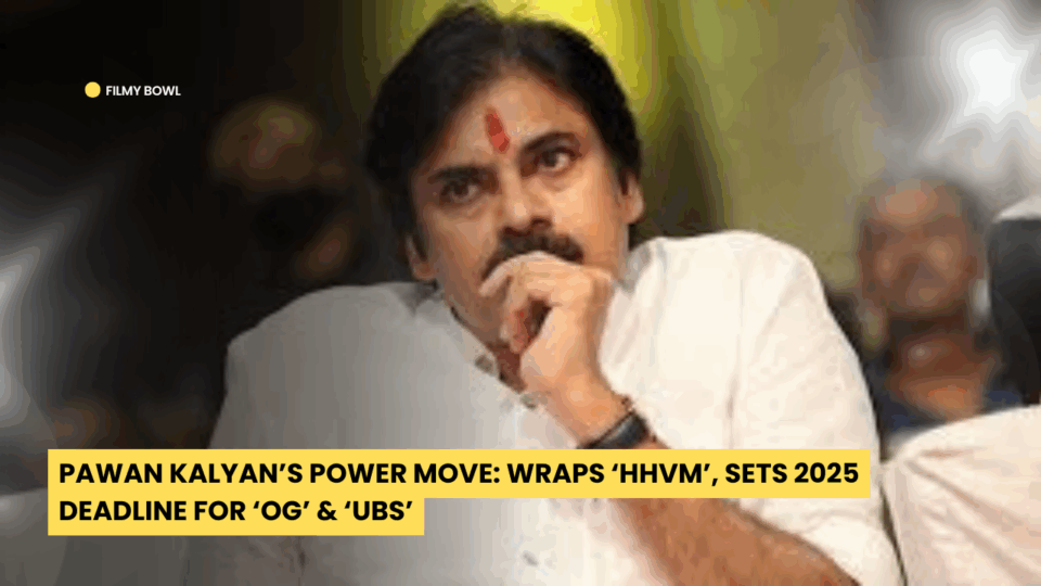 Pawan Kalyan’s Power Move: Wraps ‘HHVM’, Sets 2025 Deadline for ‘OG’ & ‘UBS’
