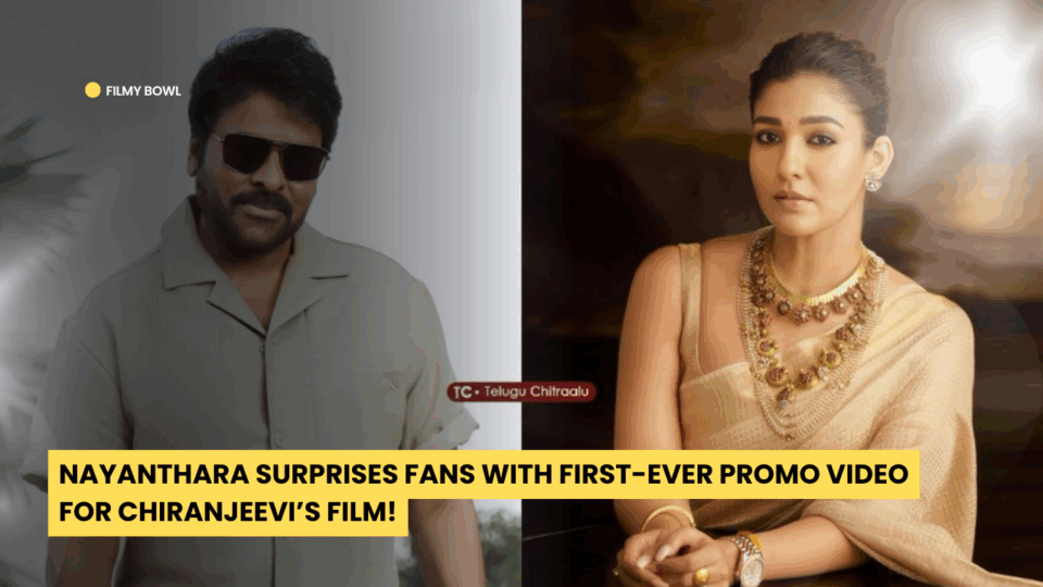Nayanthara Surprises Fans with First-Ever Promo Video for Chiranjeevi’s Film!
