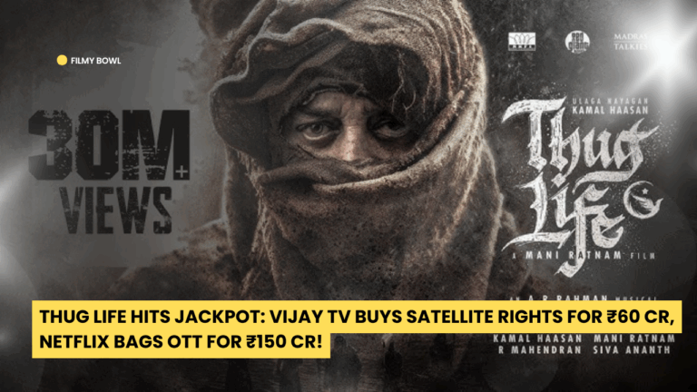 Thug Life Hits Jackpot: Vijay TV Buys Satellite Rights for ₹60 Cr, Netflix Bags OTT for ₹150 Cr!