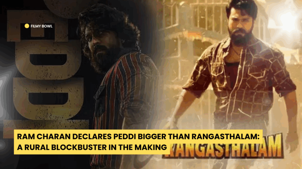 Ram Charan Declares Peddi Bigger Than Rangasthalam: A Rural Blockbuster in the Making