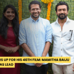 Suriya Gears Up for His 46th Film: Mamitha Baiju Confirmed as Lead