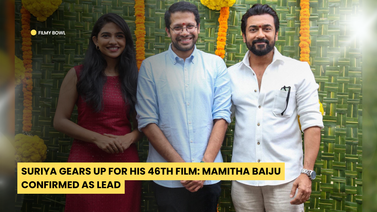 Suriya Gears Up for His 46th Film: Mamitha Baiju Confirmed as Lead