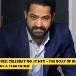 Man of Masses: Celebrating Jr NTR – The GOAT of Indian Cinema Turns a Year Older!