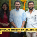 Netflix Bags Suriya 46 OTT Rights in a Mega Deal as Filming Set to Begin!