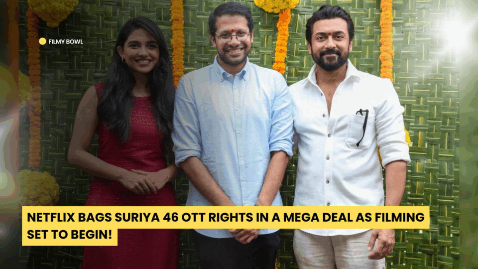 Netflix Bags Suriya 46 OTT Rights in a Mega Deal as Filming Set to Begin!